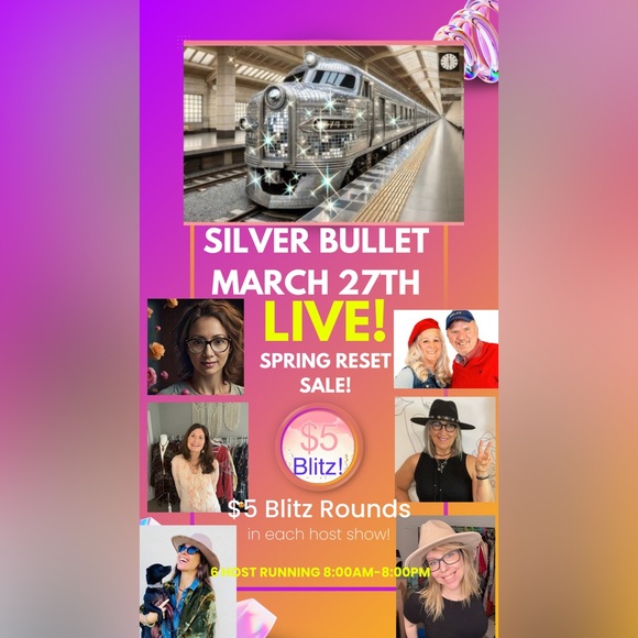 Tops - Official Silver Bullet March 27th-“Spring Reset Sale!”  $5 BLITZ in each show!